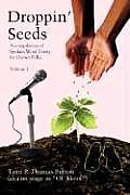 Droppin' Seeds: A Compilation of Spoken Word Poetry for Grown Folks