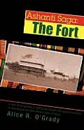 Ashanti Saga The Fort