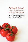 Smart Food: Diet and Nutrition for Maximum Brain Power