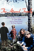 The Attuned Family: How To Be a Great Parent To Your Kids and a Great Lover To Your Spouse