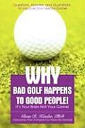 Why Bad Golf Happens to Good People!: It's Your Brain Not Your Game!