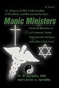 Manic Ministers: An Allegory of Our Understanding of Psychiatry and Reverential Formats.