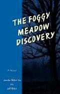 The Foggy Meadow Discovery