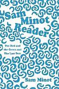 Sam Minot Reader: The Red and the Green and The Last Tear