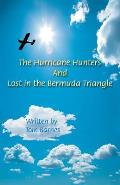 The Hurricane Hunters And Lost in the Bermuda Triangle: Season of 1945 and Tragedy of Flight 19