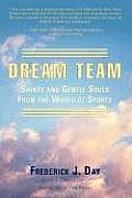 Dream Team: Saints and Gentle Souls From the World of Sports