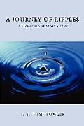 A Journey of Ripples: A Collection of Short Stories