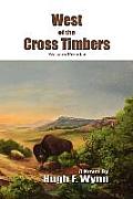 West of the Cross Timbers: Western/Frontier
