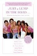 JUST a LUMP IN THE ROAD ...: Reflections of young breast cancer survivors