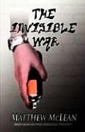 The Invisible War: Book One of the Disciple Trilogy