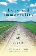 Love and Immortality: Long Journey of My Heart