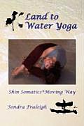 Land to Water Yoga: Shin Somatics Moving Way