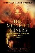 The Midnight Miners: A Mine Disaster at Hickory Hill Deep Mine #1