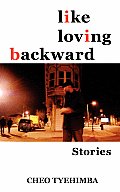 Like Loving Backward: Stories