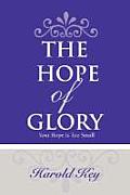 The Hope of Glory: Your Hope Is Too Small