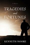 Tragedies and Fortunes: A Memoir