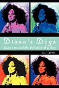 Diana's Dogs: Diana Ross and the Definition of a Diva