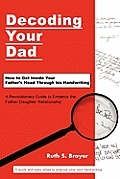 Decoding Your Dad: How to Get Inside Your Father's Head Through his Handwriting