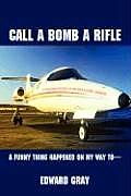Call a Bomb a Rifle: A Funny Thing Happened on My Way to