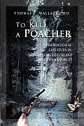 To Kill A Poacher: A Psychological Case Study in Empathic Health and Applied Spirituality