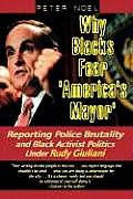 Why Blacks Fear 'America's Mayor': Reporting Police Brutality and Black Activist Politics Under Rudy Giuliani