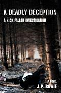A Deadly Deception: A Nick Fallon Investigation