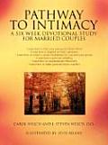 Pathway to Intimacy: A Six Week Devotional Study for Married Couples