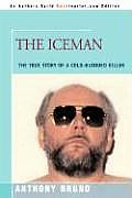 The Iceman: The True Story of a Cold-Blooded Killer