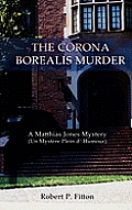The Corona Borealis Murder: A Matthias Jones Mystery (Un Mystere Plein D' Humour)