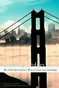 Building Bridges: The 2008 San Francisco Writers Conference Anthology