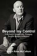 Beyond My Control One Mans Struggle with Epilepsy Seizure Surgery & Beyond