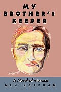 My Brother's Keeper: A Novel of Menace