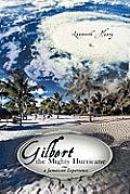 Gilbert the Mighty Hurricane: A Jamaican Experience