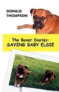 The Boxer Diaries: Saving Baby Elsie