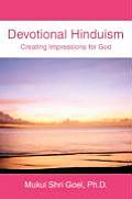 Devotional Hinduism: Creating Impressions for God