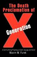 The Death Proclamation of Generation X: A Self-Fulfilling Prophesy of Goth, Grunge and Heroin