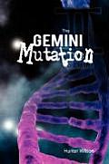 The Gemini Mutation