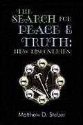 The Search for Peace and Truth: New Discoveries