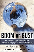 Boom or Bust: Understanding and Profiting from a Changing Consumer Economy