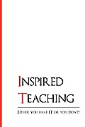 It: Inspired Teaching