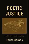 Poetic Justice: A Killdeer Farm Mystery