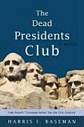 The Dead Presidents Club: Tom Paine's Common Sense for the 21st Century