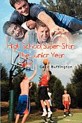 High School Super-Star: The Junior Year