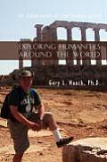 Exploring Humanities Around the World: In Celebration of the Human Spirit