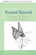 Personal Renewal: Your Guide to Vitality, Allure, and a Joyful Life Using Healing Herbs, Diet, Movement, and Visualizations