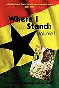 Where I Stand: Volume I: A Collection of Speeches and Newspaper Articles 1992-1995