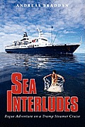 Sea Interludes: Rogue Adventure on a Tramp Steamer