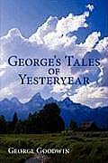 George's Tales of Yesteryear