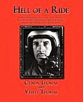 Hell of a Ride A First Person Biography of the Gutsy Test Pilot Richard G Dick Thomas Notorious for His Bold Daring & Dashing F