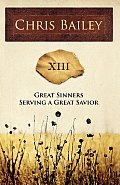 Great Sinners Serving a Great Savior: XIII